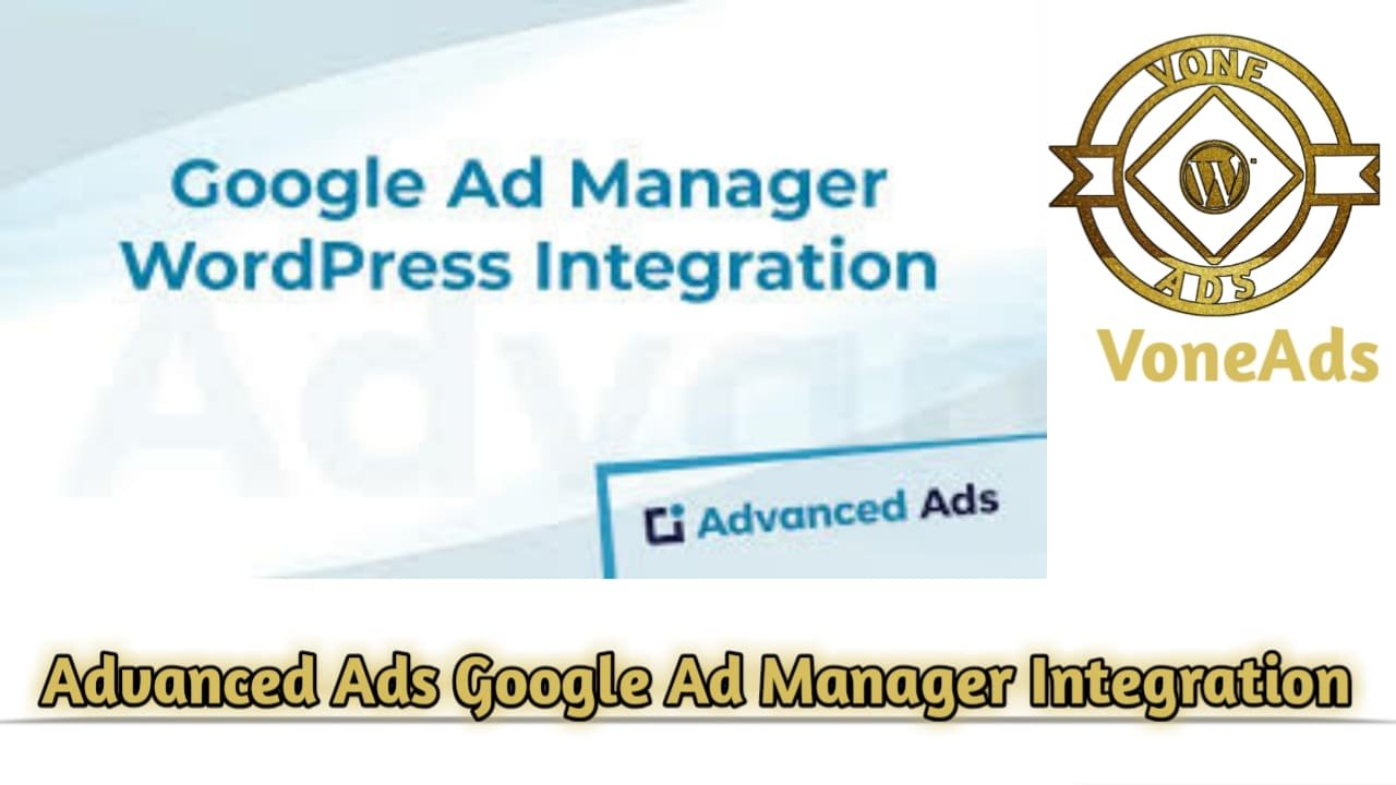 Advanced Ads Google Ad Manager Integration